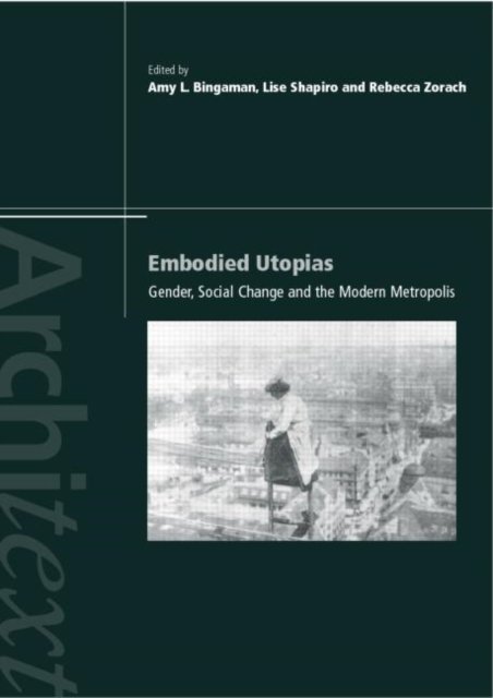 Embodied Utopias