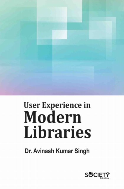 User Experience in Modern Libraries