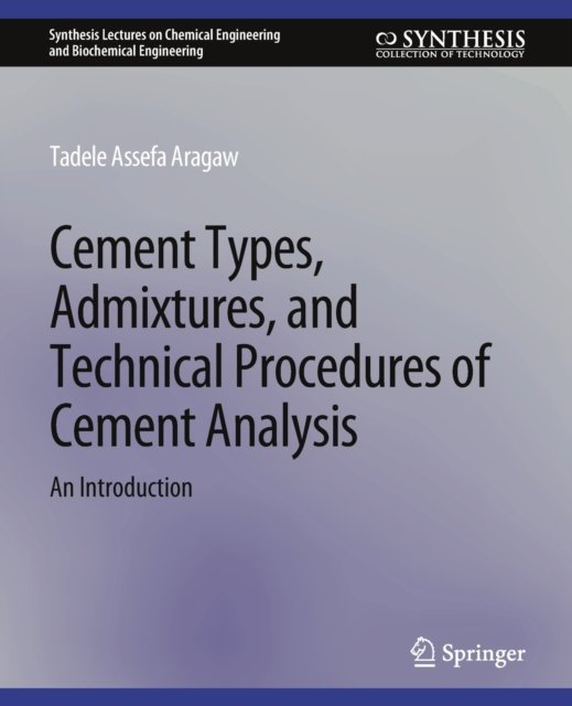Cement Types, Admixtures, and Technical Procedures of Cement Analysis