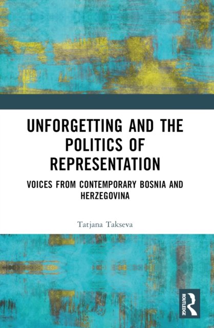 Unforgetting and the Politics of Representation