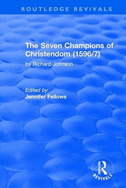 The Seven Champions of Christendom (1596/7)