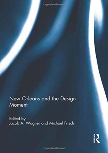 New Orleans and the Design Moment
