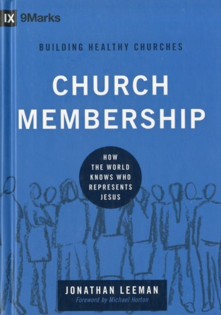 Church Membership – How the World Knows Who Represents Jesus