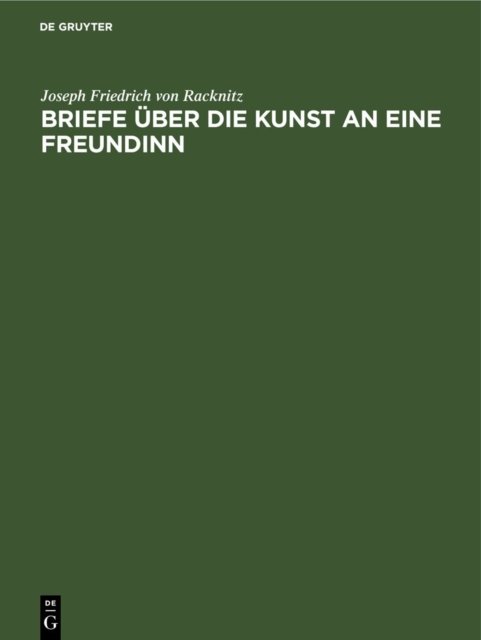 Briefe Uber Die Kunst an Eine Freundinn