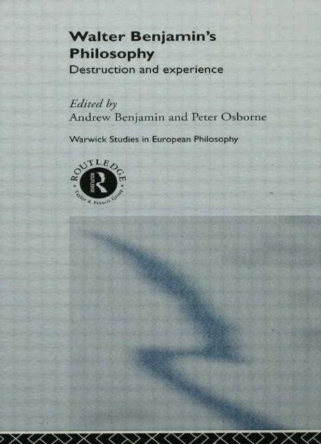Walter Benjamin''s Philosophy