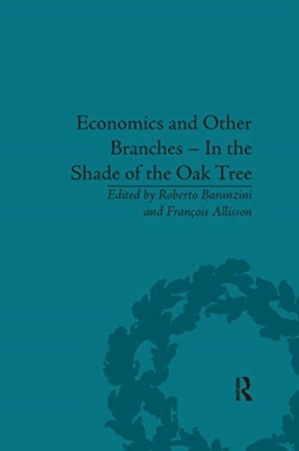 Economics and Other Branches – In the Shade of the Oak Tree