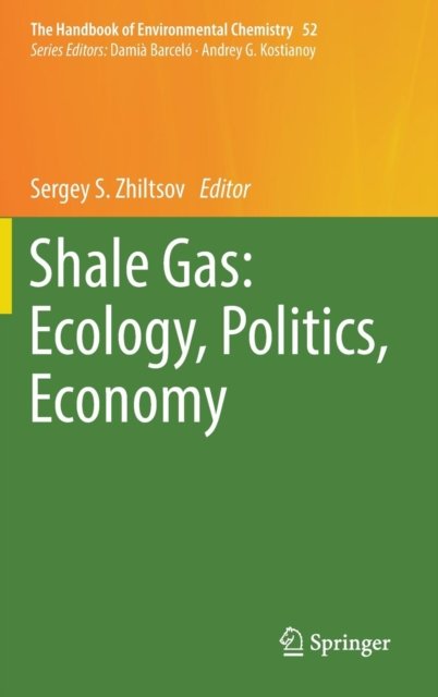 Shale Gas: Ecology, Politics, Economy