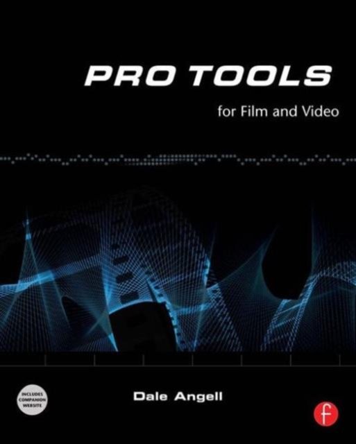 Pro Tools for Film and Video