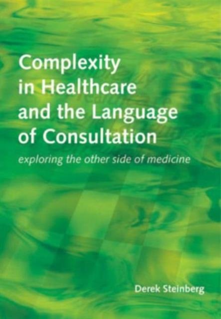 Complexity In Healthcare And The Language Of Consultation