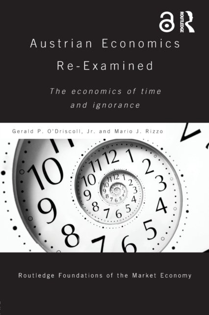 Austrian Economics Re-examined