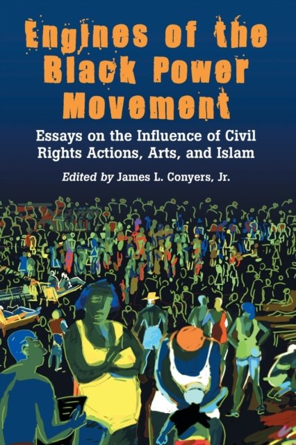 Engines of the Black Power Movement