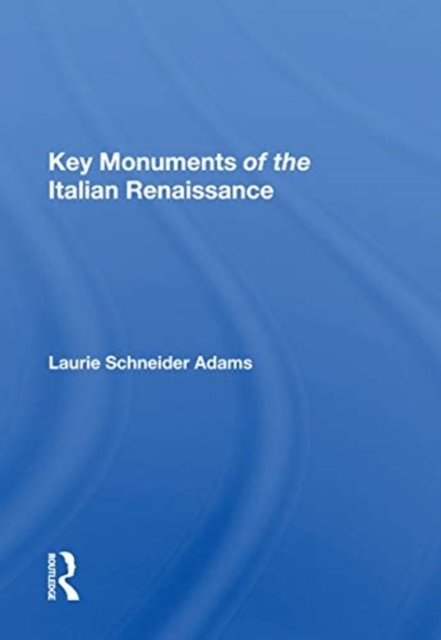 Key Monuments of the Italian Renaissance