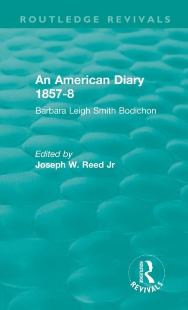 An American Diary 1857-8: Barbara Leigh Smith Bodichon