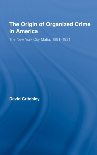 The Origin of Organized Crime in America