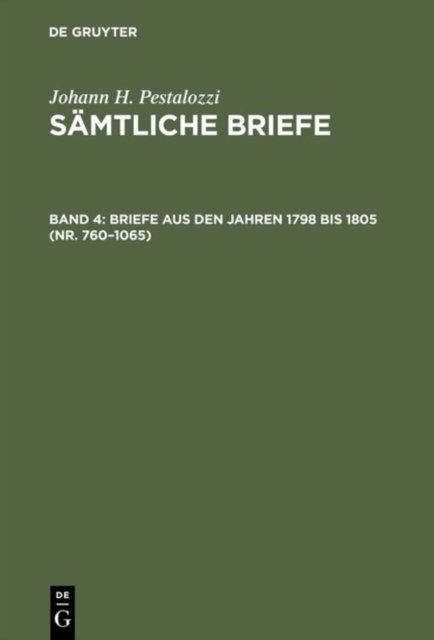 Briefe aus den Jahren 1798 bis 1805 (Nr. 760–1065)