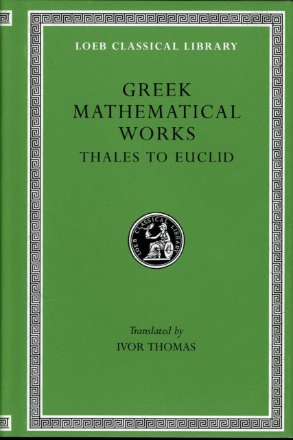 Greek Mathematical Works, Volume I