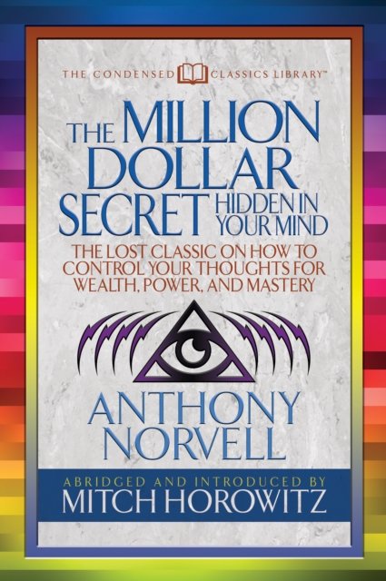The Million Dollar Secret Hidden in Your Mind (Condensed Classics)