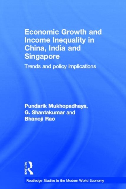 Economic Growth and Income Inequality in China, India and Singapore