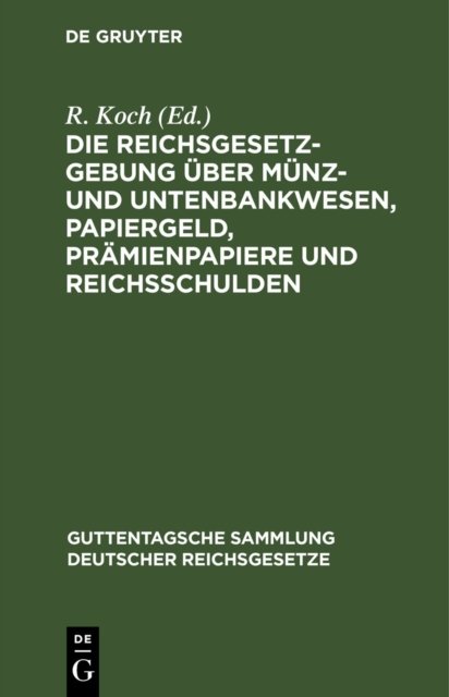 Reichsgesetzgebung über Münz- und Untenbankwesen, Papiergeld, Prämienpapiere und Reichsschulden