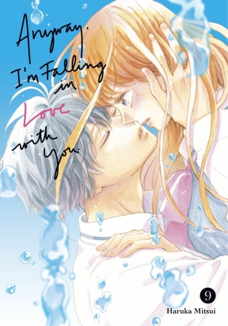 Anyway, I''m Falling In Love With You. 9