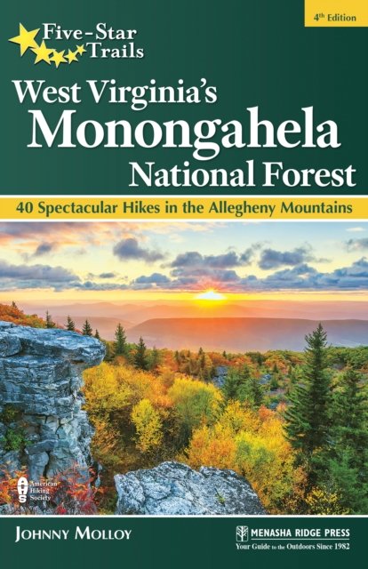 Five-Star Trails: West Virginia''s Monongahela National Forest