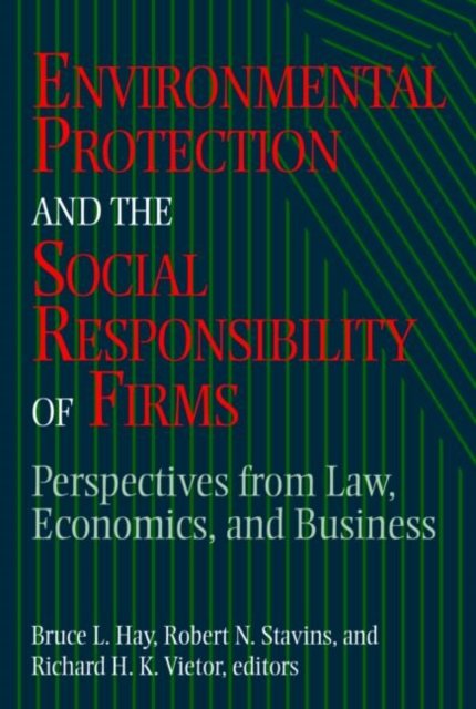 Environmental Protection and the Social Responsibility of Firms
