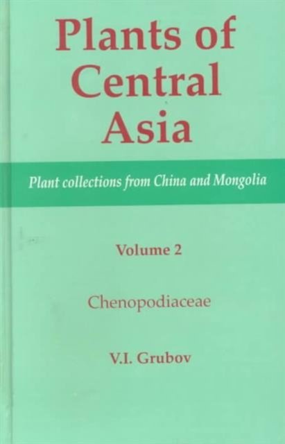 Plants of Central Asia - Plant Collection from China and Mongolia, Vol. 2