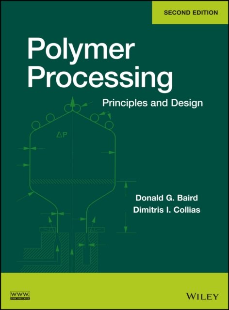 Polymer Processing – Principles and Design, Second  Edition