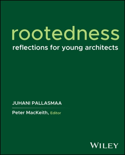Rootedness – Reflections for Young Architects