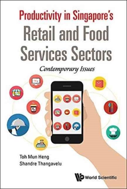 Productivity in Singapore''s Retail and Food Services Sectors