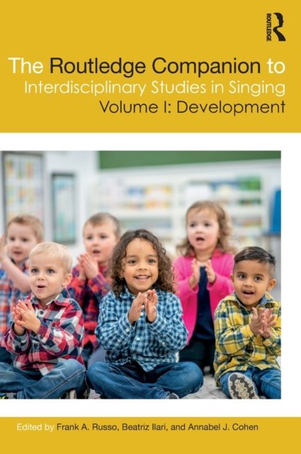 The Routledge Companion to Interdisciplinary Studies in Singing, Volume I