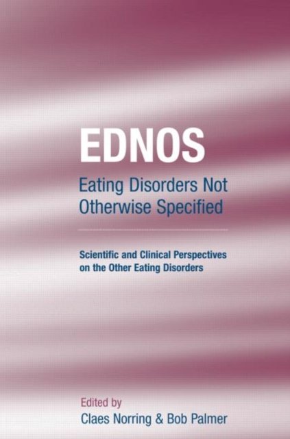 EDNOS: Eating Disorders Not Otherwise Specified