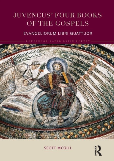Juvencus'' Four Books of the Gospels