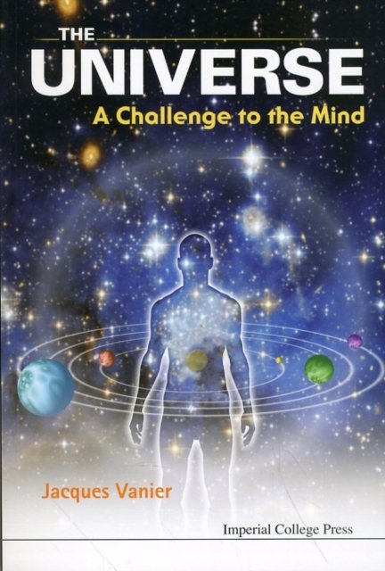 Universe, The: A Challenge To The Mind