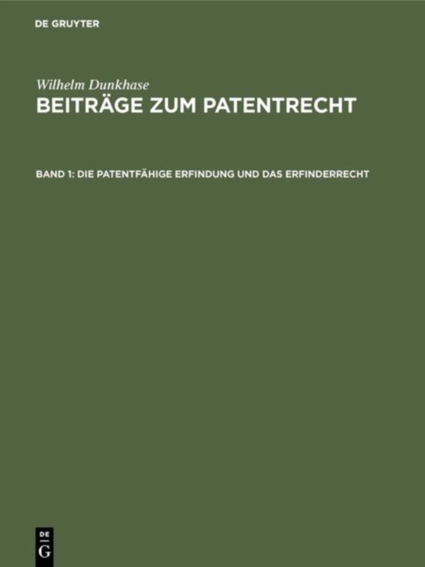 Die Patentfahige Erfindung Und Das Erfinderrecht