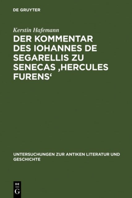 Der Kommentar des Iohannes de Segarellis zu Senecas ''Hercules furens''