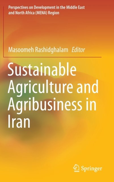 Sustainable Agriculture and Agribusiness in Iran