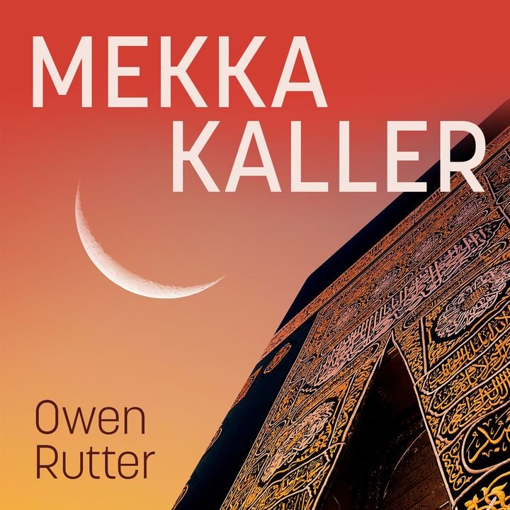 Mekka kaller - autentisk beretning om David Chales merkelige opplevelser