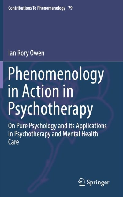 Phenomenology in Action in Psychotherapy