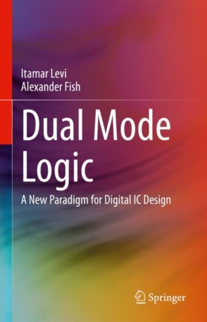 Dual Mode Logic