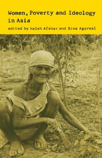 Women, Poverty and Ideology in Asia