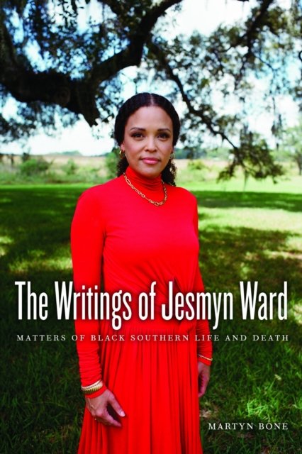 The Writings of Jesmyn Ward – Matters of Black Southern Life and Death