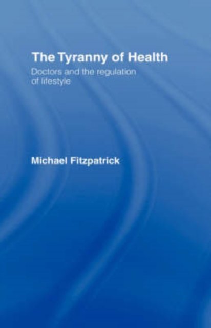 The Tyranny of Health