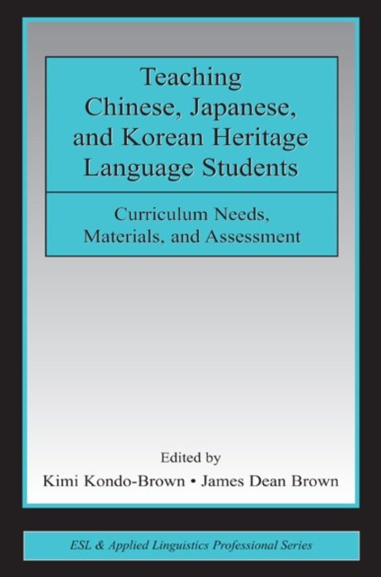 Teaching Chinese, Japanese, and Korean Heritage Language Students