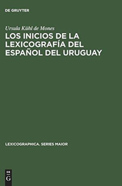 Los Inicios de la Lexicografia del Espanol del Uruguay