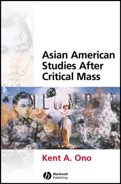Asian American Studies After Critical Mass