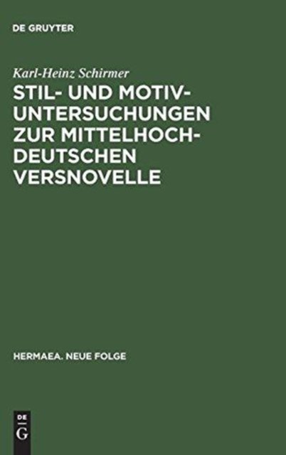 Stil- Und Motivuntersuchungen Zur Mittelhochdeutschen Versnovelle