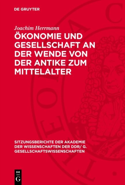 Okonomie Und Gesellschaft an Der Wende Von Der Antike Zum Mittelalter