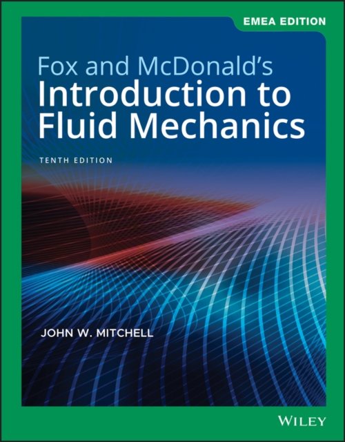 Fox and McDonald's Introduction to Fluid Mechanics, EMEA Edition