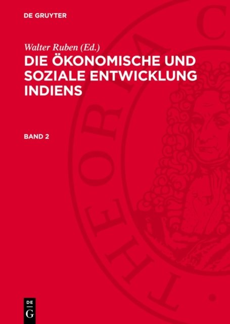 Die Okonomische Und Soziale Entwicklung Indiens. Band 2